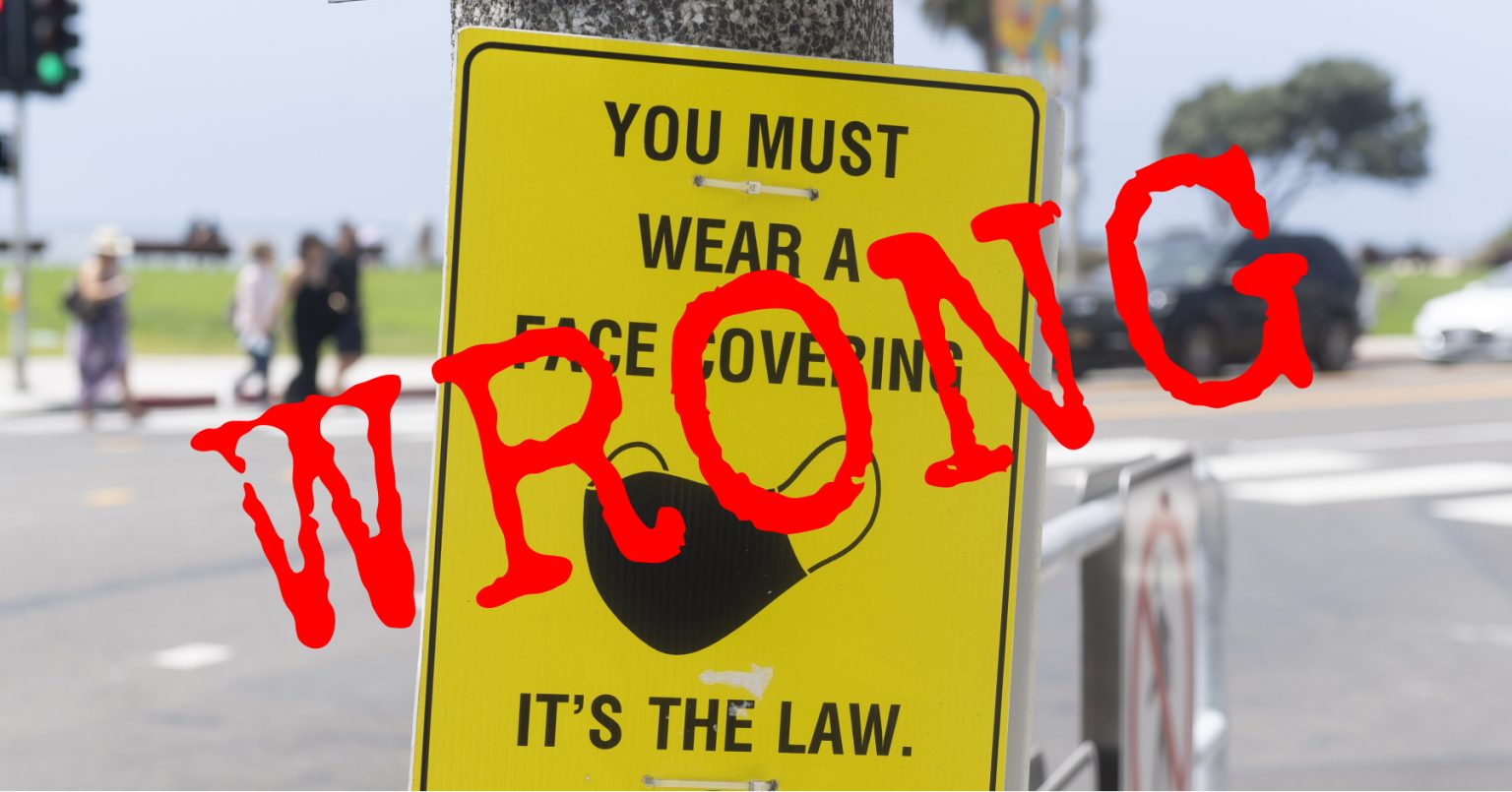 If you are asked to wear a face covering in a public place, refuse.