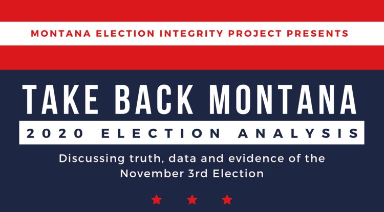 Montana Election Integrity Group Announces Take Back Montana: 2020 Election Analysis Event