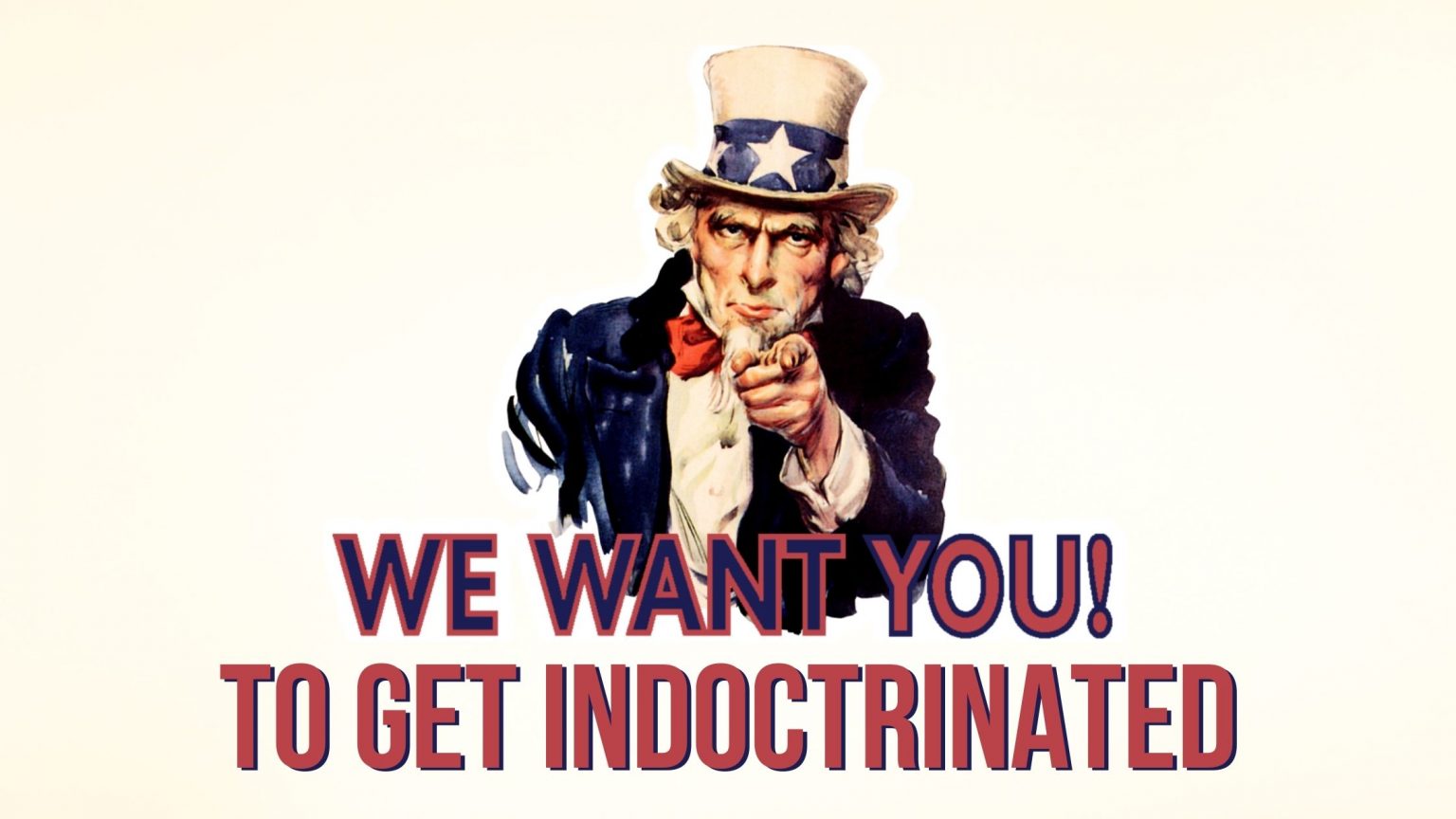 we-want-you-indoctrinated